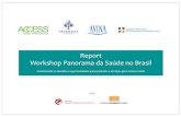 Report Workshop PT- External · Report Workshop+Panorama+da+Saúde+no+Brasil Conhecendo(os(desaﬁos(e(oportunidades(paraprodutos(e(serviços(paraabaixarenda Apoio