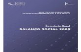 Secretaria -Geral BALANÇO SOCIAL 2008BALANÇO SOCIAL 2008 · 2016-10-20 · Gabinete Jurídico 1 4 – – 1 – 6 Núcleo de Contencioso – 8 – – 1 – 9 Subtotal 8 30 10 5