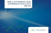 2015 - gasbrasiliano.com.br · RELATÓRIO DA ADMINISTRAÇÃO 2016 O Mercado de Gás Natural Comprimido (GNC) representou 2,3% do volume total distribuído pela Companhia, com volume