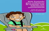 Guia ilustrado para cuidadores de crianças com ... · Revisão gráfica: Silvia Cristina Rosas ... posicionamento você vai precisar de: • Uma calça de tamanho adulto (40 para