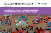 CADERNOS DO DIÁLOGOdialogoflorestal.org.br › wp-content › uploads › 2018 › 05 › ... · 2018-06-27 · Cadernos do Diálogo – Volume 5 – Silvicultura e comunidades 7