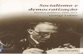 Socialismo e democratizaçao · larmente a situaçao atual, a sua inserção nela e seu posicio-namento frente a ela. A seriedade, o escrüpulo e a profundidade que dedica a este