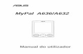 MyPal A636/A632 - Asusdlcdnet.asus.com/pub/ASUS/IA/Mypal A63x/Pg2191_a636_a632_uga.pdfmáx para cliente USB 1.1 WLAN 802.11b (apenas para o modelo A636) Estéreo de 3,5 mm SiRF Star