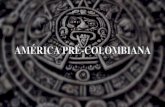 América Pré-Colombiana€¦ · os povos PRE-COLOMBIANOS Grupo Na.Dene Sioux-Dakota Grupo Grupo Uto-Astecas Maias Grupo Aruak Grupo Chibcha Karib Grupo Tupi-Guarani Grupo Gn_'po