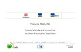 Pesquisa FBDS/IMD Sustentabilidade Corporativa no Setor ... · HSBC FIA - SUSTENTABILIDADE EMPRESARIAL 4 0 , 3 3 % BRADESCO FIA - ÍNDICE DE SUSTENTABILIDADE EMPRESARIAL ... Baixo