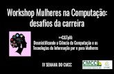Workshop Mulheres na Computação: Tecnologias da Informação ...professor.ufabc.edu.br/~mirtha.lina/UFABC/WorkshopMulheres/Work… · Tecnologias da Informação por e para Mulheres