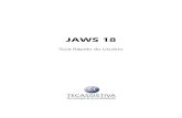 JAWS 18 - Guia Rápido do Usuário · Instalando o JAWS ... Versões mais antigas do JAWS compatíveis com o Windows XP e Windows Vista ainda estão ... Autorização via Dongle Um