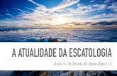 A ATUALIDADE DA ESCATOLOGIA - IPB Rio Preto · a-atualidade-escatologia-aula04.key Created Date: 7/22/2018 11:53:00 AM ...