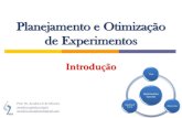 Planejamento de Experimentos · Strategy of Experimentation Best-guess approach Selecting an arbitrary combination of the factors, test them, and see what happens One-factor-at-a-time