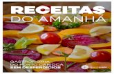 RECEITAS - museudoamanha.org.br · aproveitamento integral de alimentos e a redução do desperdício. Unimos, então, nossos esforços para realizar um conjunto de atividades com