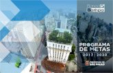 Programa de Metas da - Prefeitura de São Paulo · O Programa de Metas é um instrumento de planejamento e orçamento exigido pela Lei Orgânica do Município de São Paulo desde