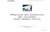 Manual do Sistema de Gestão ISO 9001:2015 · A organização determina seus objetivos e metas, através do Planejamento Estratégico. Além disso, o Planejamento Estratégico –