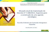 Situação atual da implantação do Decreto nº 7.508/2011 ... · Reunião Ordinária da Comissão Intergestors Tripartite Brasília/Julho de 2012. ... Portaria nº 533, de 28/03/2012