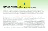 Breve História da Neurociência Cognitivapablo.deassis.net.br/wp-content/uploads/Breve... · O campo científico da neurociência cognitiva rece-beu este nome no final da década