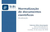 Normalização de documentos científicos - atualização · Para Blattmann e Silva (2007, p. 211) o uso de recursos da Web 2.0 ... DOI às suas publicações é o acesso, a disponibilidade