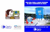 Água para Todos - Bahia · 2011-03-23 · ÁGUA PARA TODOS, O MAIOR PROGRAMA DE ÁGUA E SANEAMENTO DO BRASIL. Cerb é uma empresa da Secretaria do Meio Ambiente e tem como missão