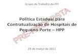 Política Estadual para Contratualização de Hospitais de ...C9-P… · Art. 3º. Definir que são requisitos necessários ao município sede do HPP para a adesão à Política Estadual