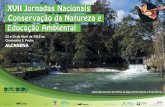 XVII Jornadas Nacionais Conservação da Natureza …...23 e 24 de Abril de 2016 no Cineteatro S. Pedro ALCANENA Organização: Apoios institucionais: Conservação da Natureza e XVII