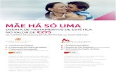 MÃE HÁ SÓ UMA - Meo · 2016-04-15 · Para celebrar o Dia da Mãe o MEO em parceria com a BodyConcept e a DepilConcept oferece em exclusivo tratamentos de estética e foto depilação
