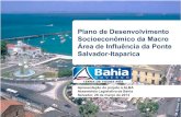 Plano de Desenvolvimento Socioeconômico da Macro Área de ... · Apresentação do projeto à ALBA Assembleia Legislativa da Bahia Salvador, 26 de março de 2013 ... mapeamento de