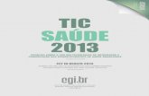 TIC SAÚDE 2013 - Cetic.br › media › docs › publicacoes › 2 › tic-saude-2013.pdf · ICT IN HEALTH 2013 SURVEY ON THE USE OF INFORMATION AND COMMUNICATION TECHNOLOGIES IN