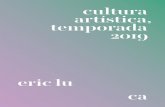 cultura artística, temporada 2019culturaartistica.org/wp-content/uploads/2019/10/Eric-Lu2.pdf · Eric Lu Eric Lu conquistou o primeiro prêmio no Leeds Internatio-nal Piano Competition