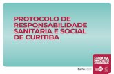 PROTOCOLO DE RESPONSABILIDADE SANITÁRIA E ...DE CURITIBA A Secretaria Municipal de Saúde de Curitiba está implantando um monitoramento da evolução da transmissão do novo coronavírus