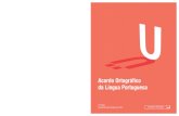 Acordo Ortográfico da Língua Portuguesa › novo › ...ao Acordo Ortográfico da Língua Portuguesa de 1990, que entrou em vigor no Brasil em 2009. Assinado pelas oito repúblicas