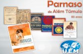 Parnaso de Além-Túmulo foi o primeiro · Parnaso de Além-Túmulo foi o primeiro livro psicografado por Francisco Cândido Xavier e lançado em 1932. PARNASO, que significa antologia,