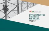 INVESTIMENTOS CHINESES 2016 NO BRASIL 2016 - CEBC - …cebc.org.br/sites/default/files/investimentoschinesesnob... · 2018-03-18 · O Conselho Empresarial Brasil-China é pioneiro