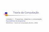 Unidade 2 –Programas, máquinas e computação ...docs.fct.unesp.br/docentes/dmec/olivete/tc/arquivos/Aula...A partir do conceito de função computada são apresentadas noções