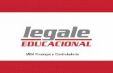 MBA Finanças e Controladoria - Faculdade Legale€¦ · 2. Análise macro e microambiente 3. Análise de SWOT tradicional e sistêmica 4. Cinco Forças de Porter e sua aplicação