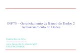 SISTEMAS DE BANCO DE DADOS - SBDilmerio/gbd2/gbd2_s1_armazenamento.pdf · INF70 – Gerenciamento de Banco de Dados 2 Armazenamento de Dados Ilmério Reis da Silva ilmerio@facom.ufu.br
