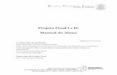 Projeto Final I e II: Manual do Aluno - PUC-Rio€¦ · apresentação será planejada juntamente com o orientador, a partir do penúltimo mês do Projeto Final II. 3.5 Relatório