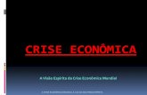 Crise Econômica - Vade Mecum EspíritaA Visão Espírita da Crise Econômica Mundial. Capitalismo ... na diversidade dos graus da experiência alcançada e da vontade com que obram,