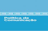 Política de Comunicação - CORSAN · 2018-06-29 · • Manual de Condutas em Mídias Sociais • Manual de Relações Públicas e Eventos • Manual de Gerenciamento de Comunicação
