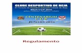 Beja CUP 2016cdbeja.weebly.com/uploads/2/2/3/8/22388070/_regulamento.pdf6 2. Apresentação O III Torneio de Futebol Infantil Cidade de Beja – Beja CUP 2016 - “Centenarium CUP”