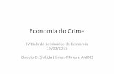 Economia do Crime - WordPress.com › 2015 › 03 › ... · 2015-03-21 · Economia do Crime •This is one example of a very general implication of the economic analysis of conflict.