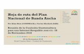 Una Hoja de ruta del Plan Nacional de Banda Ancha€¦ · Hoja de ruta del Plan Nacional de Banda Ancha Por Allan Ruiz (COMTELCA) y Yacine Khelladi (A4AI) Reunión de la Coalición
