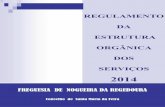 REGULAMENTO DA ESTRUTURA ORGÂNICA DOS SERVIÇOSjf-nregedoura.com/wp-content/uploads/2014/05...O Regulamento da Estrutura Orgânica dos Serviços da Junta de Freguesia de Nogueira