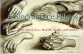 A Síndrome de Pilatos€¦ · homens de Deus de hoje”, a figura a que me refiro é de Poncio Pilatos, governador Romano na Judéia na época do ministério público de Jesus Cristo.