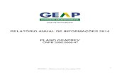 GEAPrev - Relatório Anual de Informações 2014 · A rentabilidade em 2014 da carteira de investimentos do GEAPREV está demonstrada no quadro a seguir, que apresenta o resultado