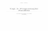 Cap. 2: Programação Paralelacortes/mo601/trabalho... · ferramentas tem sido feita nesses últimos anos , principalmente compiladores paralelos ou pré-processadores para tornar