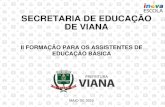 SECRETARIA DE EDUCAÇÃO DE VIANAeducacao.viana.es.gov.br/portal/formacao/moduloII/modulo...aceitação, respeito e confiança, e o acesso, pelas crianças, aos conhecimentos mais