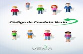 Código de Conduta Vexia³digo-de-Conduta-Vexia.pdf · 2) Cumprir o estabelecido nos documentos normativos da Empre - sa; 3) Informar e orientar os subordinados e colegas sobre os