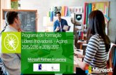 Programa de Formação Líderes Inovadores -Açores 2015 ...deres... · Programa de Formação Líderes Inovadores -Açores 2015/2016 e 2016/2017 Governo dos Açores. Sessão Final