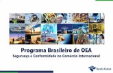 Programa Brasileiro de OEA - Receita Federalreceita.economia.gov.br › orientacao › aduaneira › importacao-e-expor… · Evitar violação de unidades de carga e de veículos