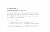 Capítulo2 Grupostopológicos - Unicampsmartin/cursos/grupos topologicos.pdf · 2012-08-07 · semostrarqueparatodo x 6= 1 ,existe U 2 V talque x =2 U.Como f1g é fechado,existetal