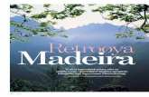 Madeira Retroøya - WordPress.com · 2014-05-20 · på nye designtrender, og øya har lenge vært synonym med pensjonister på tur. Men i dag er luksuslivet mye mer enn fordums glans.