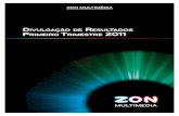 ZON Multimédia – Serviços de Telecomunicações e …...1 Divulgação de Resultados 1T11 Ddd 1. DESTAQUES 1T11 Tabela 1. Operacionais ('000) Clientes de Triple Play 536.7 666.0